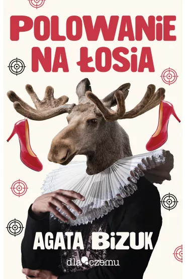 Polowanie na �osia - Agata Bizuk