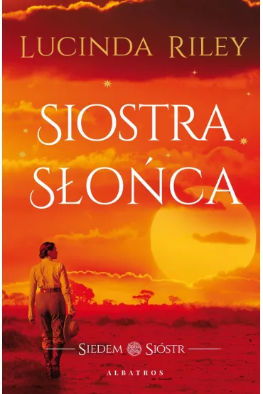 Siostra S�o�ca. Siedem Si�str. Tom 6 - Lucinda Riley