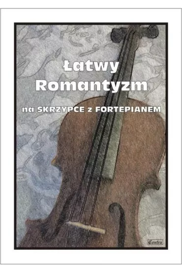 �atwy Romantyzm na skrzypce z fortepianem - M Ko��owicz