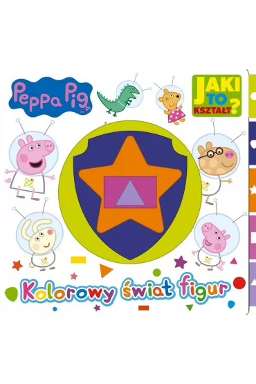 Peppa Pig. Jaki to kszta�t. Kolorowy �wiat figur