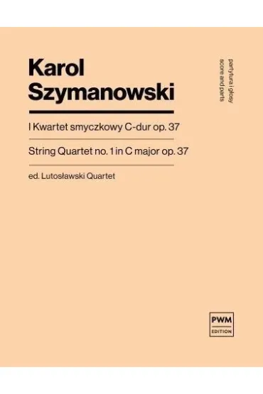 I kwartet smyczkowy C-dur op. 37 - Karol Szymanowski