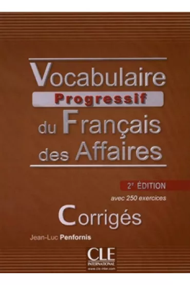 Vocabulaire Progressif du Francais des Affaires Intermediaire 2Ed corriges - Jean-Luc Penfornis