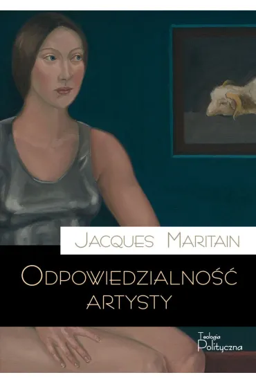 Odpowiedzialno�� artysty - Jacques Maritain