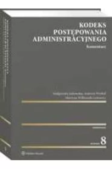 Kodeks post�powania administracyjnego Komentarz - Andrzej Wr�bel, Ma�gorzata Ja�kowska, Martyna Wilbrandt-Gotowicz