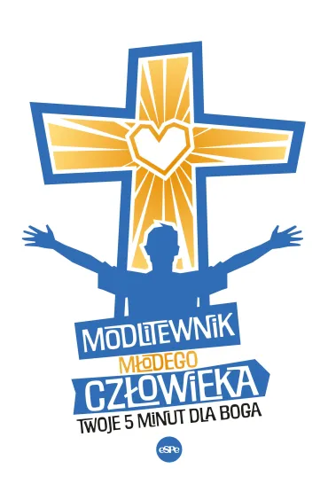 Modlitewnik m�odego cz�owieka. Twoje 5 minut dla Boga