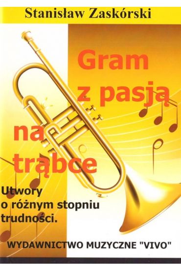 Gram z pasją na trąbce