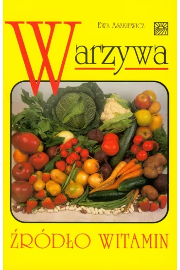 Warzywa �r�d�o witamin - Ewa Aszkiewicz