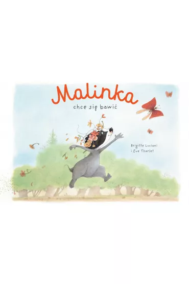 M�j pierwszy komiks 5+ Malinka chce si� bawi�. Tom 1 - Brigitte Luciani, Eve  Tharlet