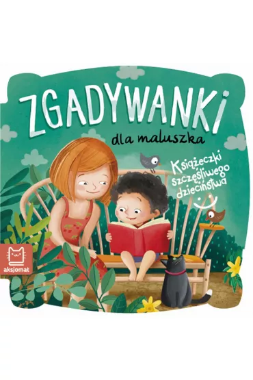 Ksi��eczki szcz�liwego dzieci�stwa. Zgadywanki dla maluszka