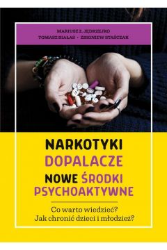 eBook Narkotyki, dopalacze, nowe rodki psychoaktywne. Co warto wiedzie? Jak chroni dzieci i modzie pdf
