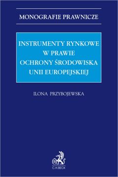 eBook Instrumenty rynkowe w prawie ochrony rodowiska Unii Europejskiej pdf