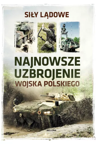 Najnowsze uzbrojenie Wojska Polskiego. Si�y l�dowe