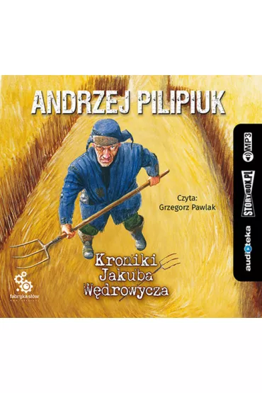 Audiobook Kroniki Jakuba W�drowycza. Tom 1 CD - Andrzej Pilipiuk