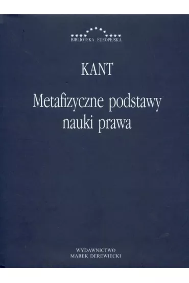 Metafizyczne podstawy nauki prawa - Immanuel Kant