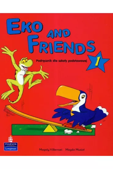 Eko & Friends PL 1. Student's Book + Workbook - Magda Musio�, Villarroel Magaly