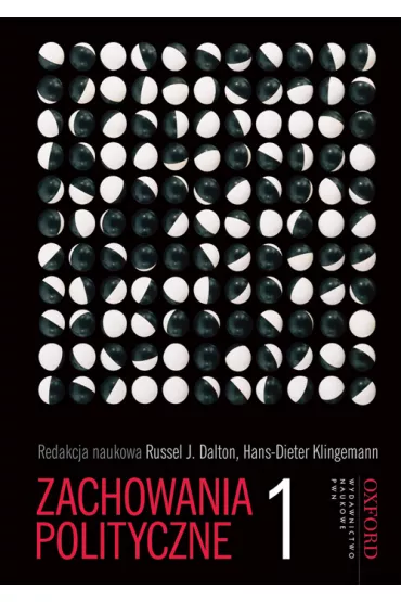 Zachowania polityczne. Tom 1 - Klingemann Hans-Dieter, Dalton J. Russell