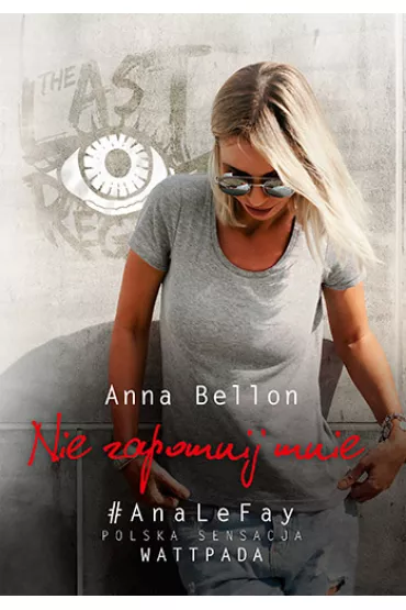 Nie zapomnij mnie. The Last Regret. Tom 2 - Anna Bellon