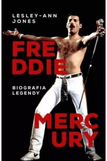 Freddie Mercury. Biografia legendy - Lesley-Ann Jones