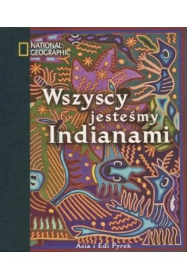 Wszyscy jeste�my Indianami - Asia i Edi Pyrek - Asia i Edi Pyrek