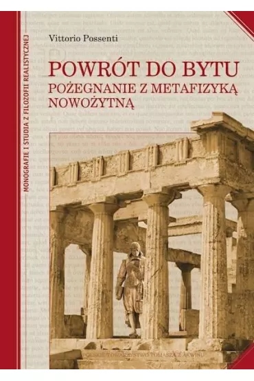 Powr�t do bytu. Po�egnanie z metafizyk� nowo�ytn� - Possenti Vittorio