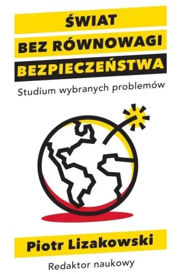 �wiat bez r�wnowagi bezpiecze�stwa - Piotr  Lizakowski