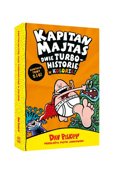 Kapitan Majtas. Dwie turbohistorie w kolorze (Tomy 5 i 6) - Dav Pilkey