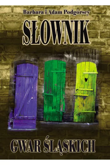 S�ownik gwar �l�skich -  oprawa - Adam Podg�rski, Barbara Podg�rska