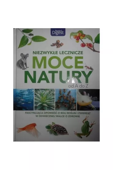 Niezwyke Lecznicze Moce Natury Od A Do Z