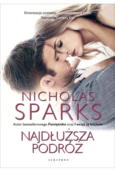 Najd�u�sza podr�. Wydanie filmowe - Nicholas Sparks
