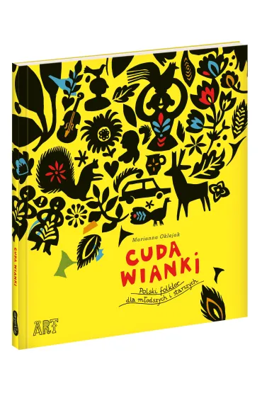 Cuda wianki. Polski folklor dla m�odszych i starszych - Marianna Oklejak