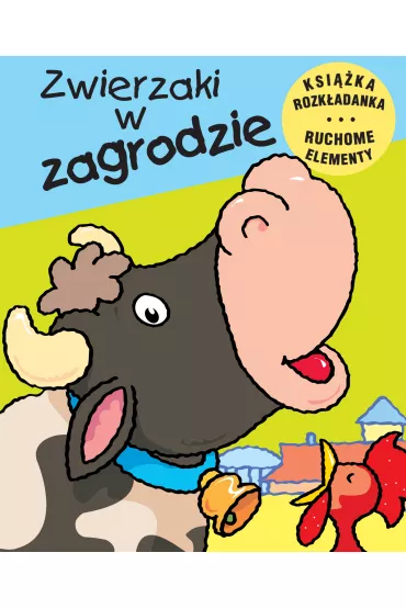 Zwierzaki w zagrodzie. Ruchome obrazki - Jan Kazimierz Siwek
