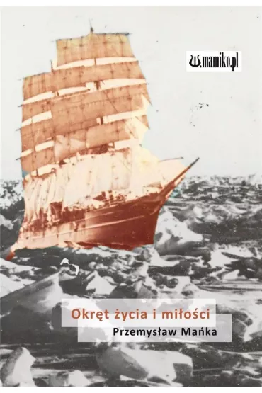 Okr�t �ycia i mi�o�ci - Przemys�aw Ma�ka