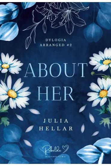 About Her. Arranged. Tom 2 - Julia  Hellar