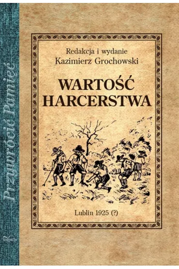 Warto�� harcerstwa - Kazimierz Grochowski