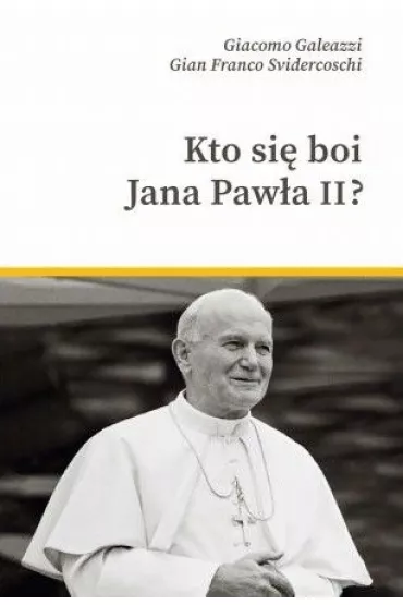 Kto si� boi Jana Paw�a II