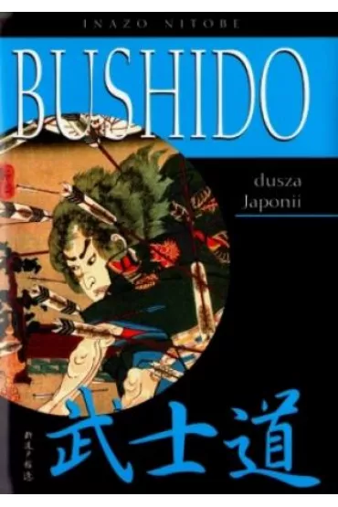 Bushido dusza Japonii - Nitobe Inazo