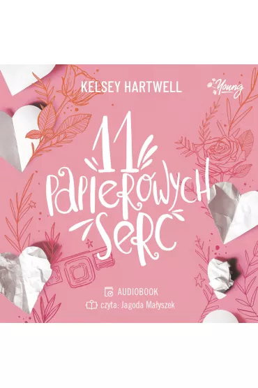 Audiobook 11 papierowych serc mp3 - Kelsey Hartwell
