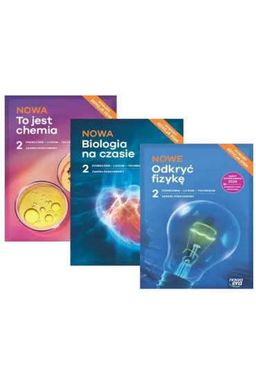 Pakiet: NOWA Biologia na czasie 2. Podr�cznik, NOWA To jest chemia 2. Podr�cznik, NOWE Odkry� fizyk� 2. Podr�cznik. Liceum i technikum. Zakres podstawowy. Edycja 2024