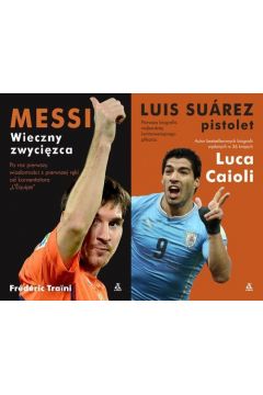 Pakiet. Luis Suarez Pistolet / Messi wieczny zwycizca