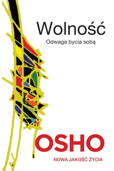 Wolno��. Odwaga bycia sob� - Osho