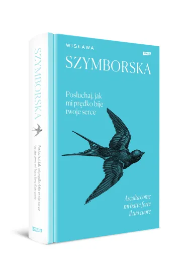 Pos�uchaj, jak mi pr�dko bije twoje serce / Ascolta come mi batte forte il tuo cuore - Wis�awa Szymborska