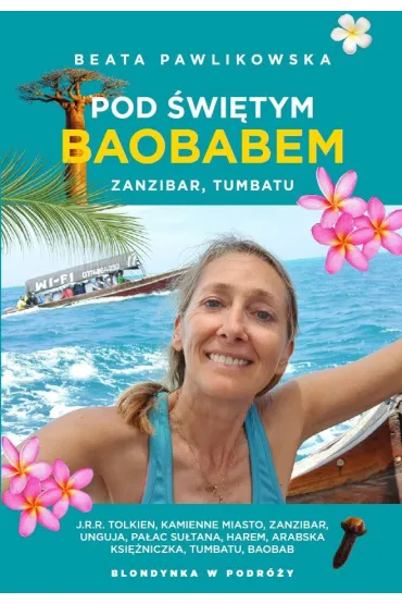 Pod �wi�tym baobabem. Zanzibar, Tumbatu - Beata Pawlikowska