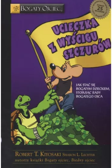Ucieczka z wy�cigu szczur�w - Sharon Lechter, Robert T. Kiyosaki