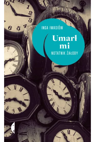 Umar� mi. Notatnik �a�oby - Inga Iwasi�w