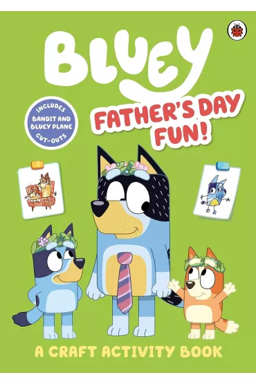Bluey. Father`s Day Fun Craft Book