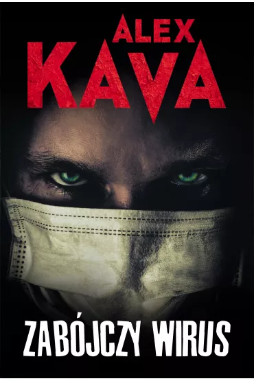 Zab�jczy wirus - Alex Kava