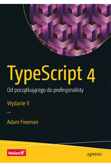 TypeScript 4. Od pocz�tkuj�cego do profesjonalisty - Adam Freeman