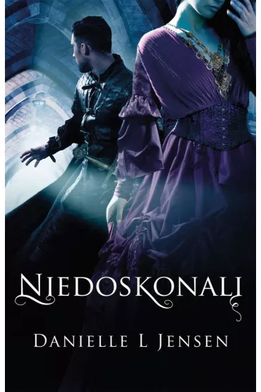 Niedoskonali. Trylogia Kltwy. Prequel - Danielle L. Jensen