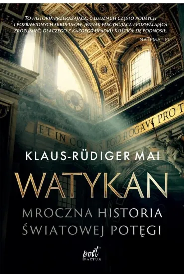 Watykan. Mroczna historia �wiatowej pot�gi - Mai Klaus-R�diger