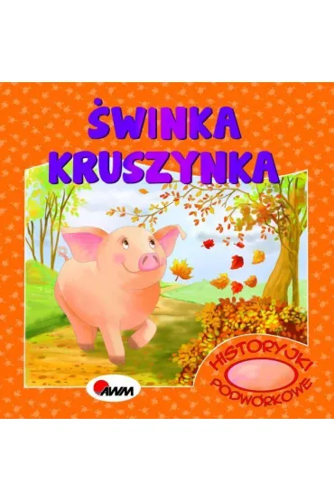 �winka Kruszynka. Historyjki podw�rkowe - Miros�awa Kwieci�ska